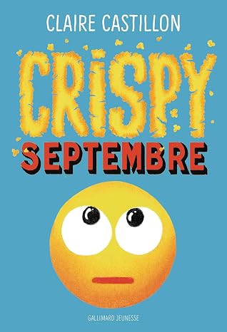 Crispy septembre de Claire Castillon