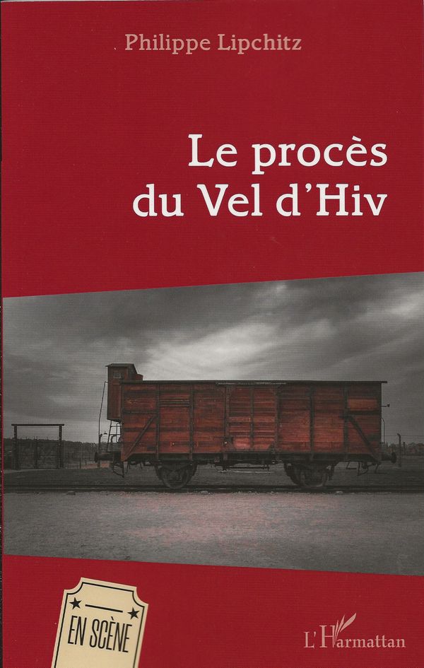 Le procès du Vel d'Hiv, de Philippe Lipchitz